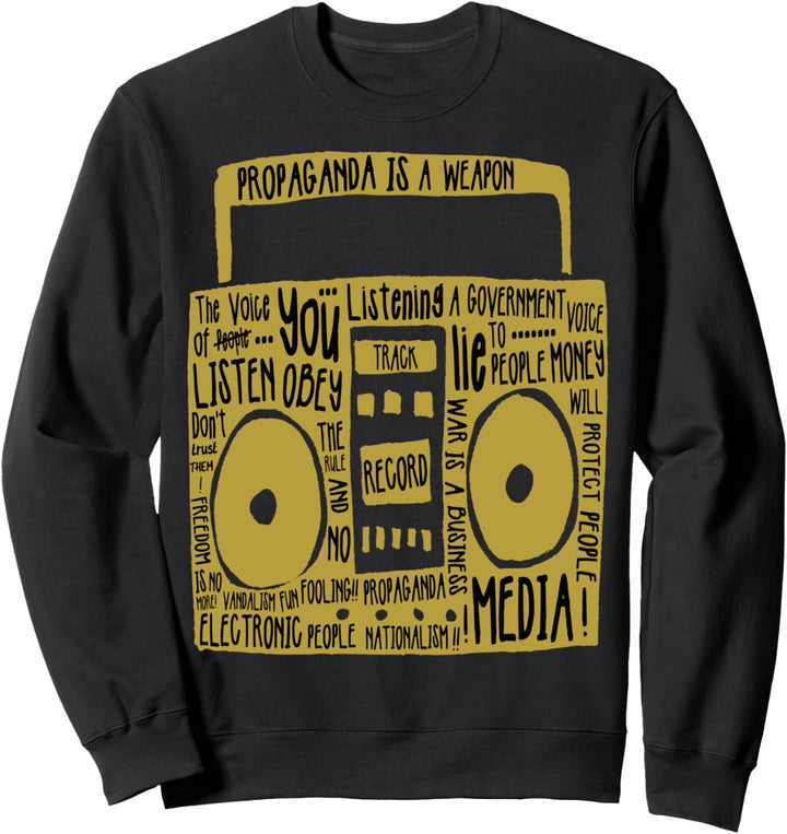 Propaganda Medien Graffiti Kunst Protest Aktivismus Kunst Sweatshirt