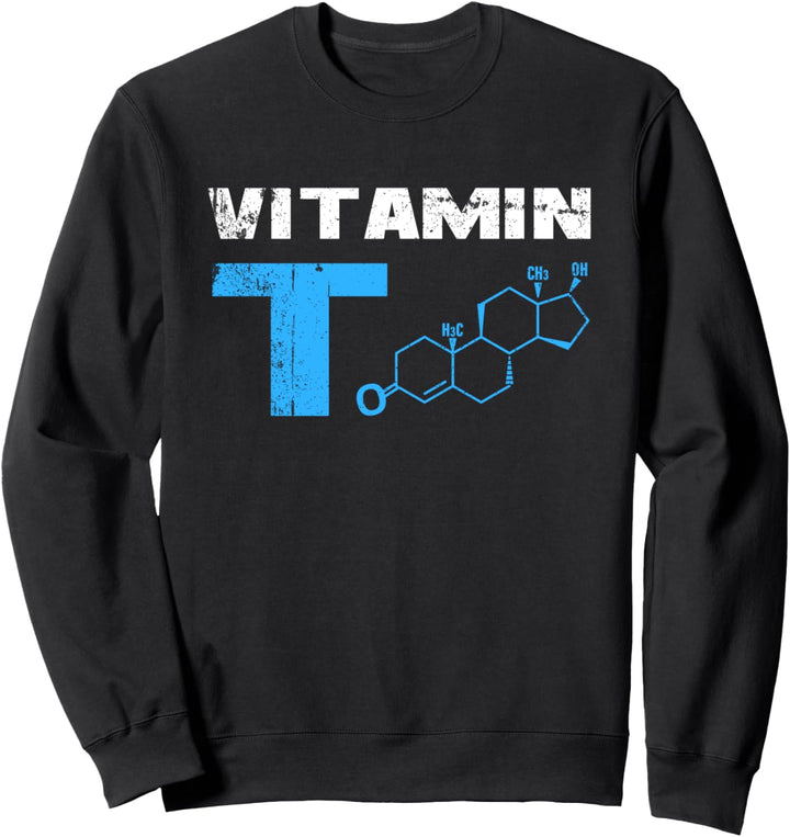 Vitamin T Testosteron Bodybuilding Fitnessstudio Fitnesstrainer Testo Sweatshirt