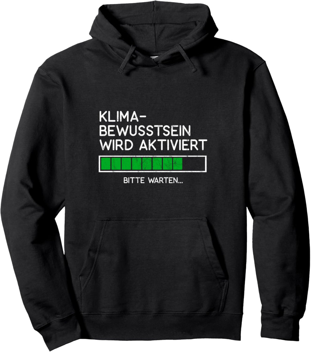 Klima Bewusstsein wird Aktiviert Klimaschutz Aktivismus Pullover Hoodie
