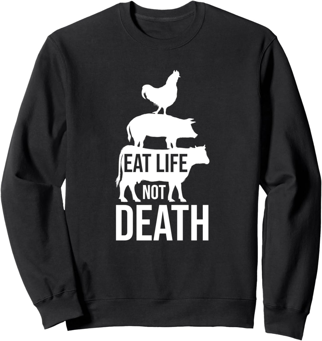 Vegan Veganismus Gemüse Veganer Geschenk Eat Life Not Death Sweatshirt