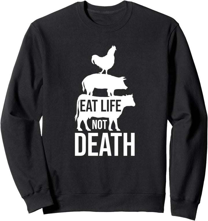Vegan Veganismus Gemüse Veganer Geschenk Eat Life Not Death Sweatshirt