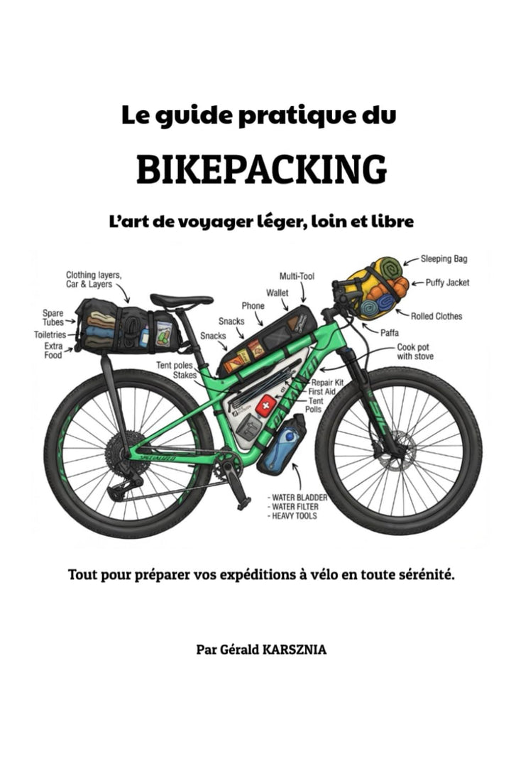 Le guide pratique du bikepacking: L’art de voyager léger, loin et libre, Taschenbuch