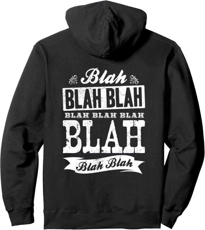 Lustiges Blah Blah Blah Blahblahblah Blablabla Bla Bla Bla Pullover Hoodie