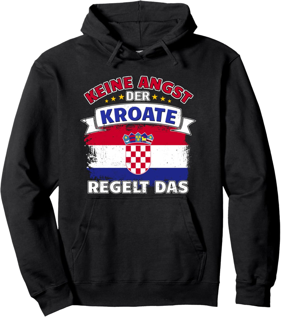 Keine Angst Der Kroate Regelt Das - Lustiger Spruch Kroatien Pullover Hoodie