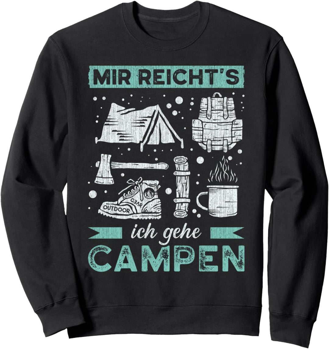 Camper Spruch, Urlaub Campingplatz, Camping-Zubehör Sweatshirt