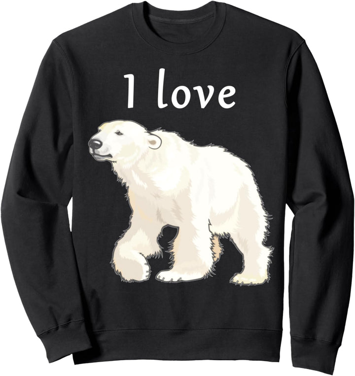 I Love Polar Bears Arctic Habitat Awareness Design Sweatshirt