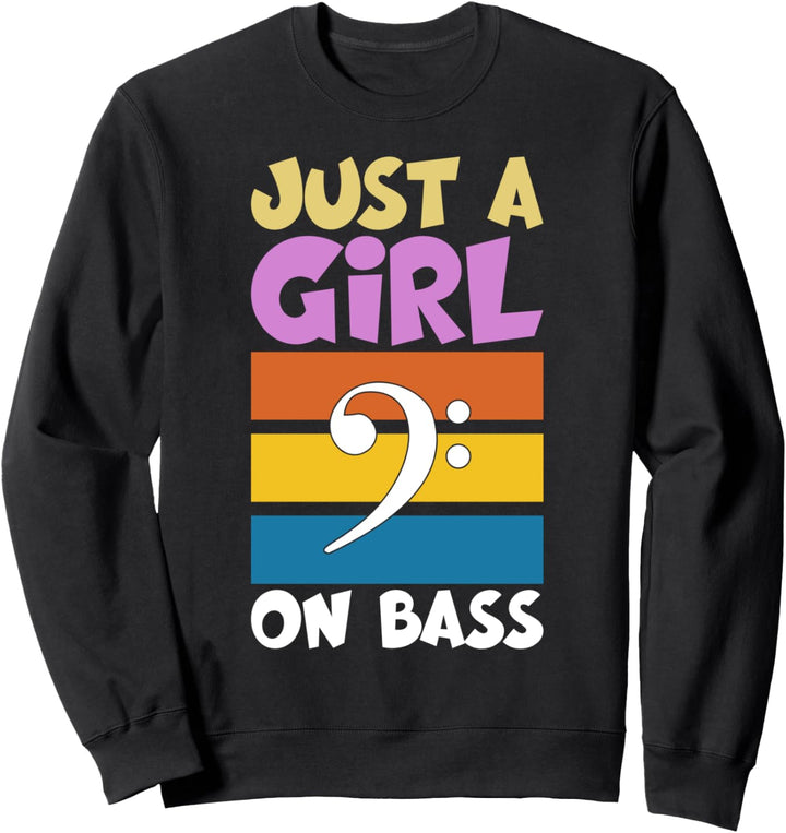 Nur ein Mädchen am Bass ohne Bass Es gibt keine Band Sweatshirt