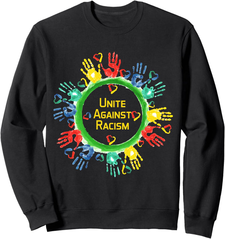 Vereinigt euch gegen Rassismus - Stoppt Rassismus Sweatshirt
