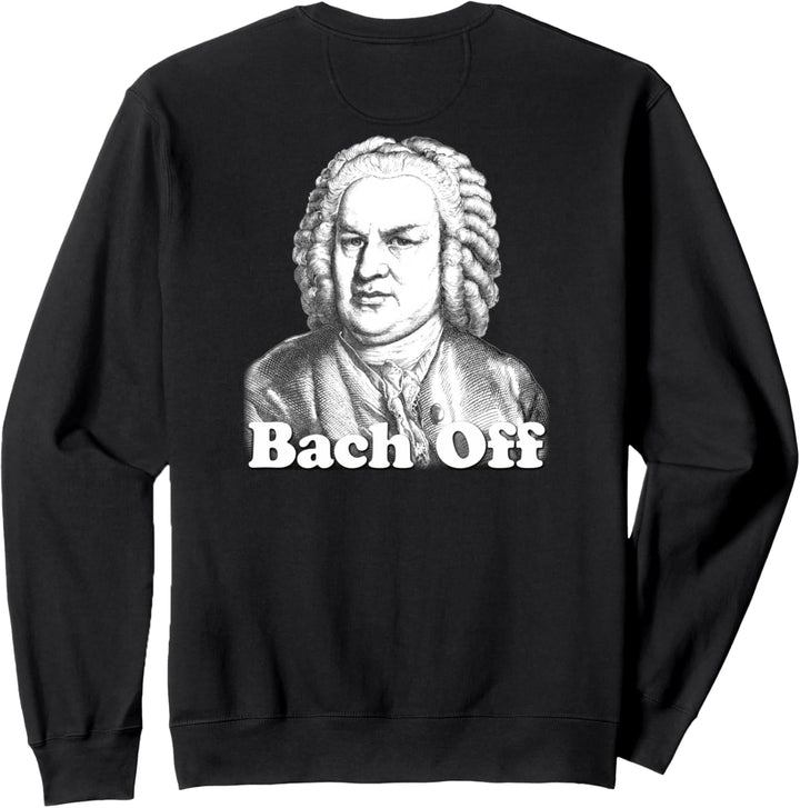 J.S. Bach - vorne, Get Off My Bach - hinten Sweatshirt
