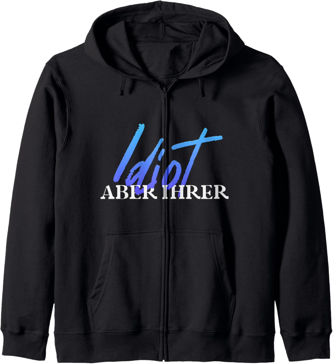 Idiot Aber Ihrer Zicke Aber Seine Paar Pärchen Partnerlook Kapuzenjacke