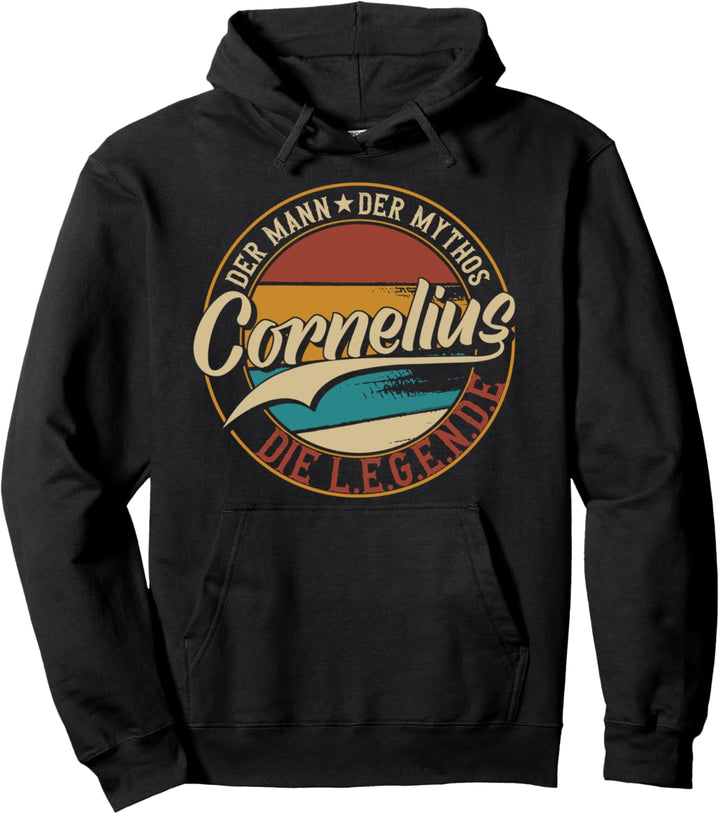 Cornelius Der Mann der Mythos die Legende Vornamen Pullover Hoodie