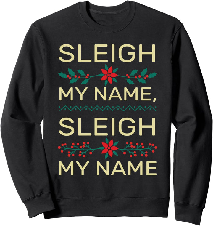 Lustiger Weihnachtsmann Weihnachten Pun Spruch Schlitten Mein Name Sweatshirt