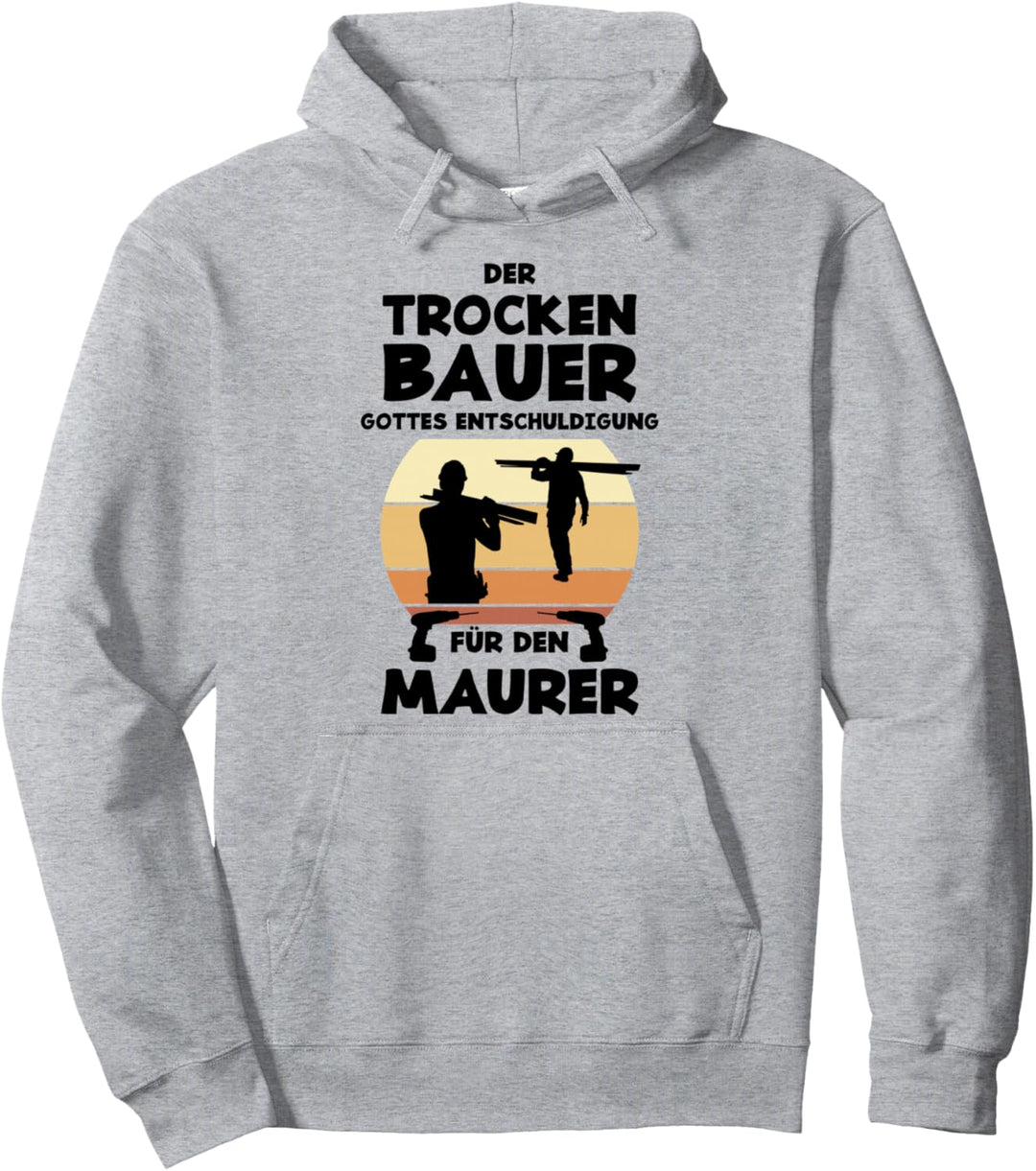 Trockenbau Bauarbeiter Werkzeug Trockenbauer Pullover Hoodie