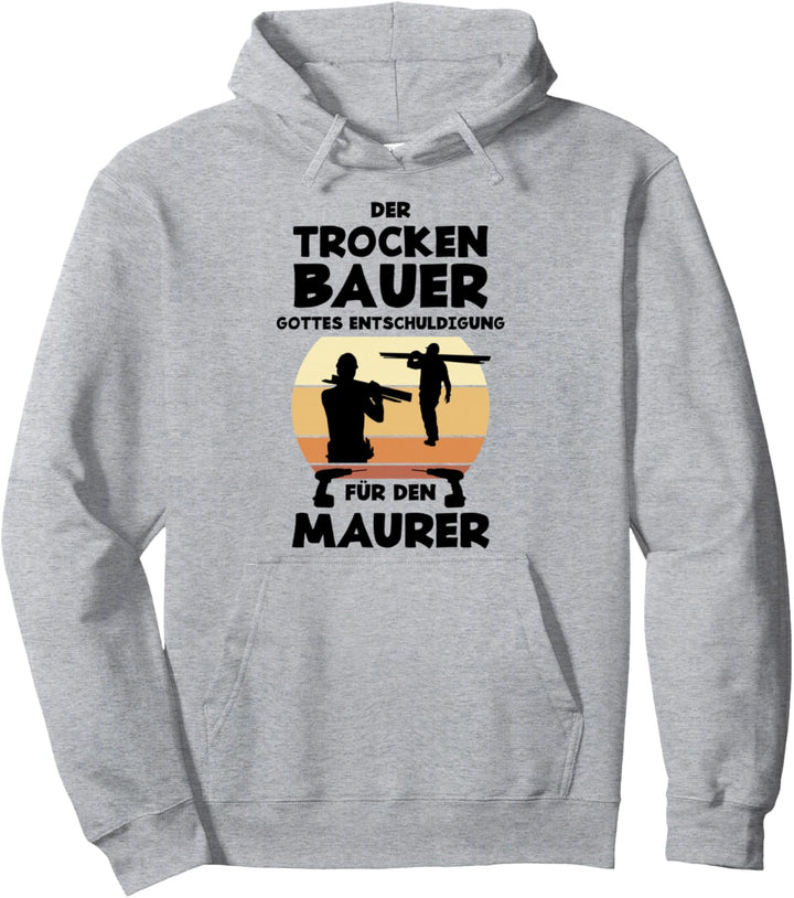 Trockenbau Bauarbeiter Werkzeug Trockenbauer Pullover Hoodie