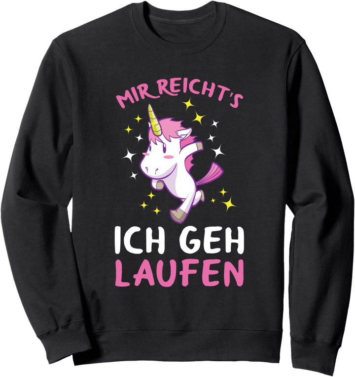 Mir Reicht's Ich Geh Laufen Einhorn Joggen Läuferin Lauf Sweatshirt