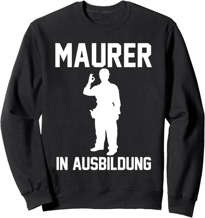 Ausbildung Azubi Maurer Sweatshirt