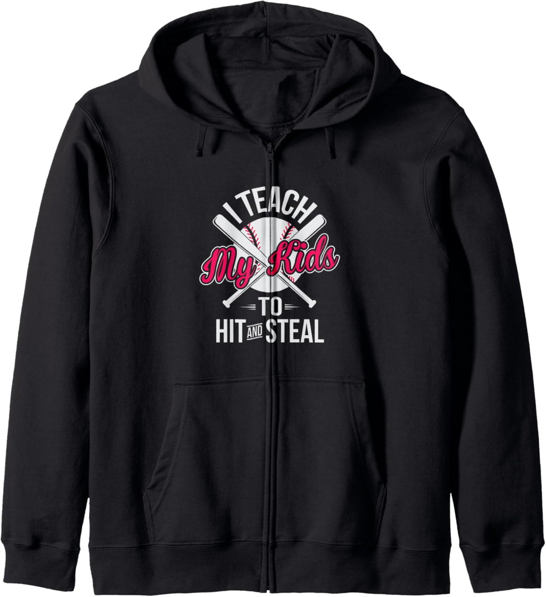 Funny I Teach My Kids To Hit And Steal Baseball Kapuzenjacke