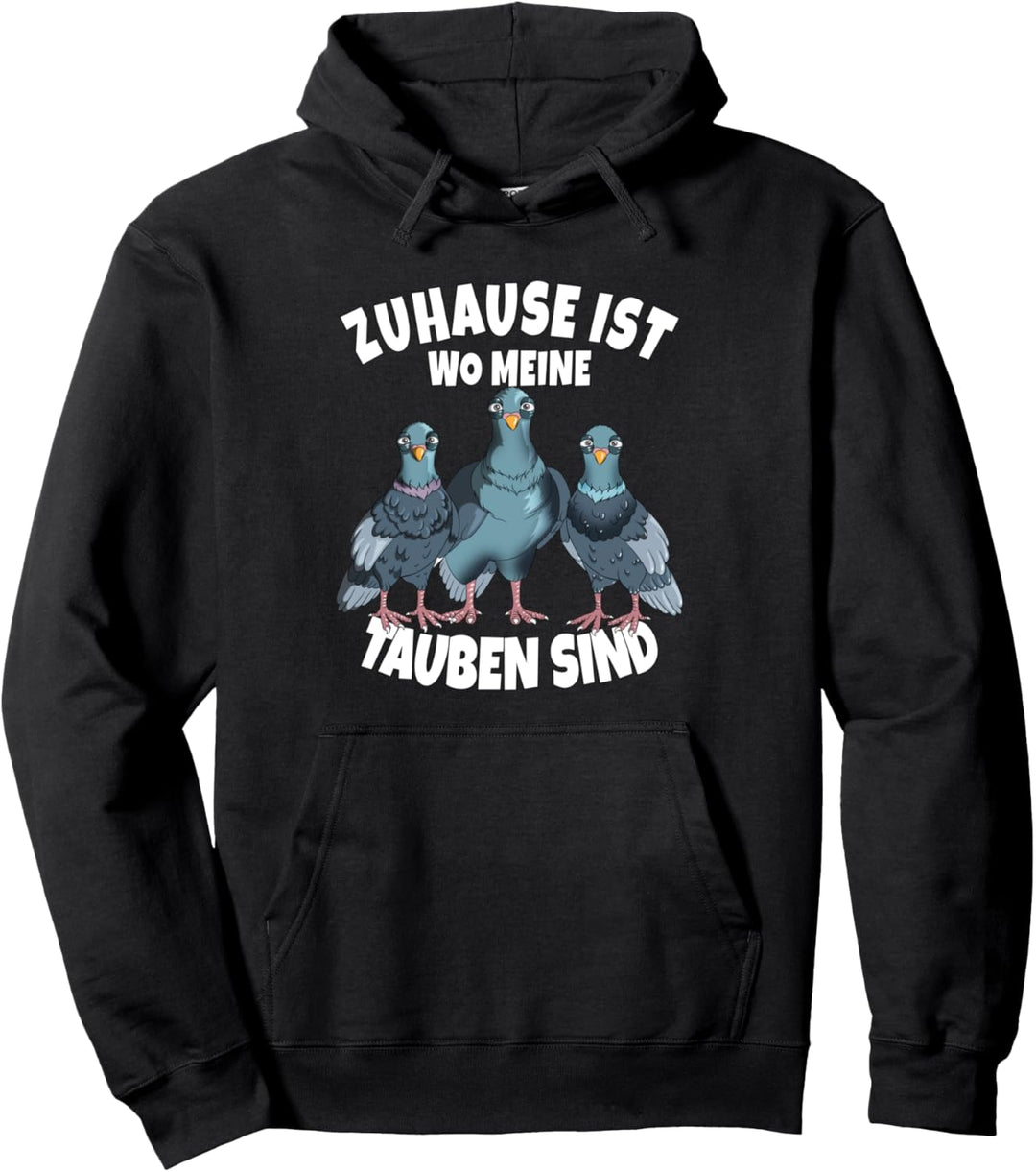 Taubenfan Taubenzucht Zuhause ist wo meine Tauben sind Pullover Hoodie