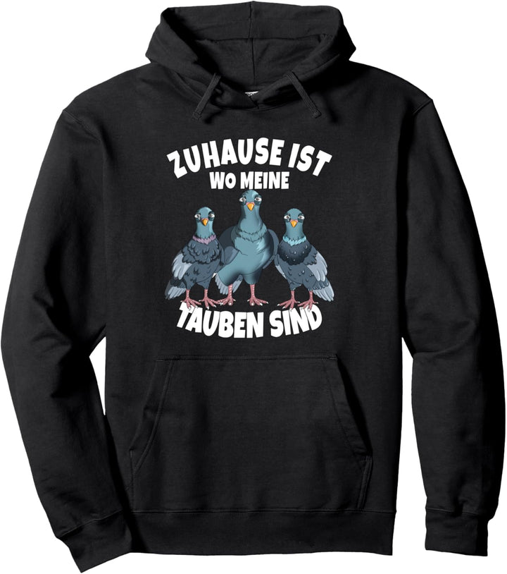 Taubenfan Taubenzucht Zuhause ist wo meine Tauben sind Pullover Hoodie