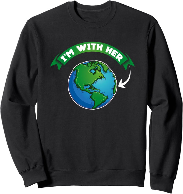 Ich bin bei ihr - Klimawandel - Globale Erwärmung Sweatshirt