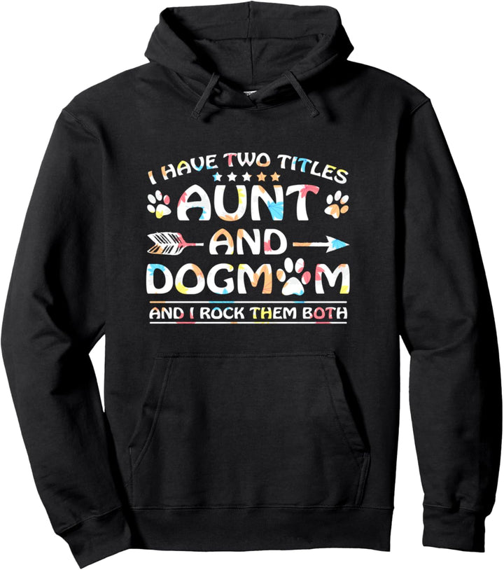 Rockin' The Dog Mom and Aunt Life Floral Aunty Pug Lover Pullover Hoodie