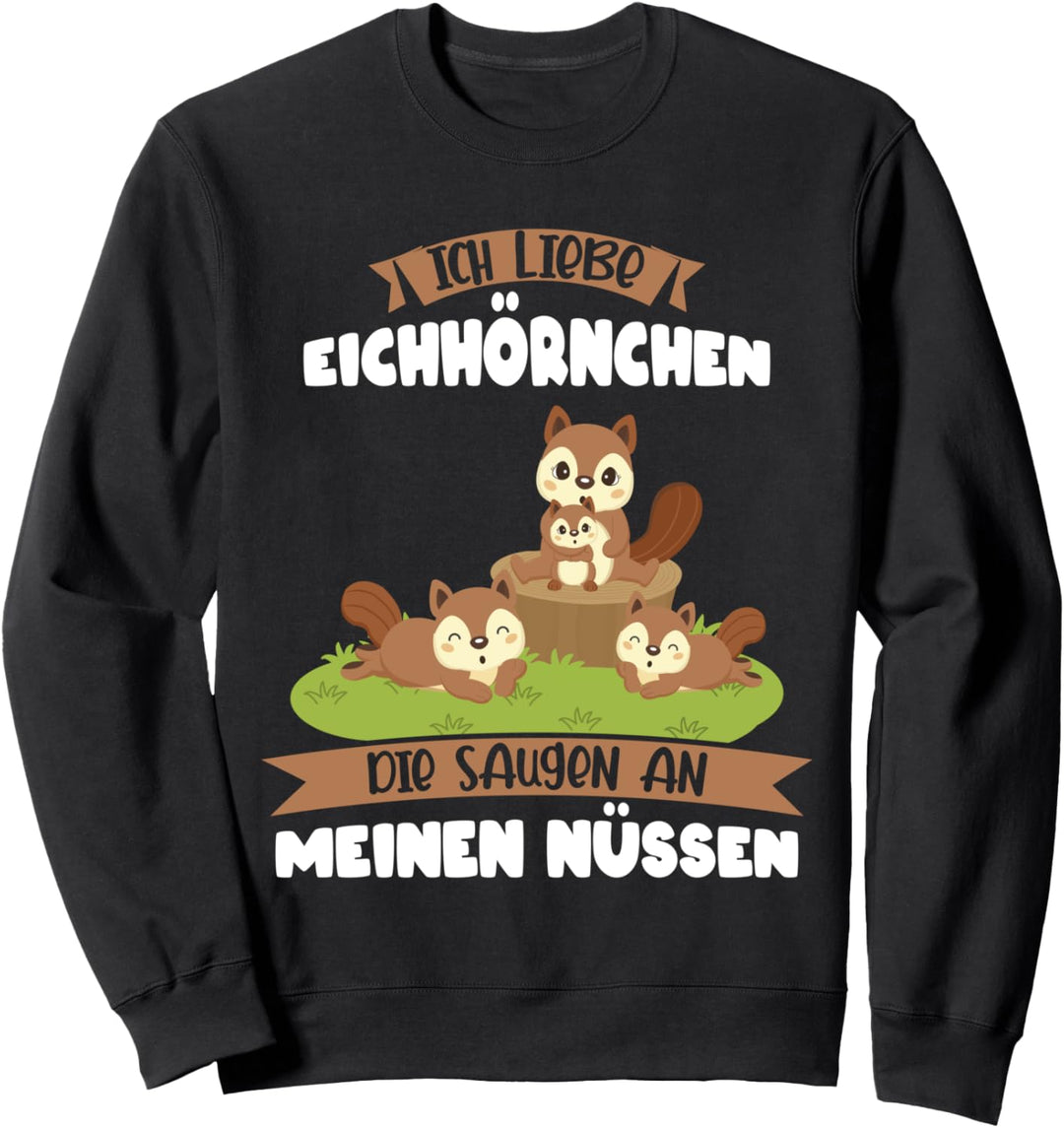 Eichhörnchen Nagetier Nüsse Sweatshirt