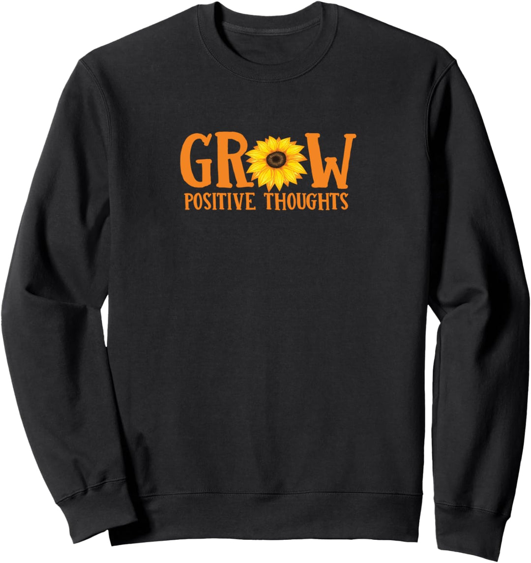 Wachsen Sie positive Gedanken Sonnenblumen Sweatshirt