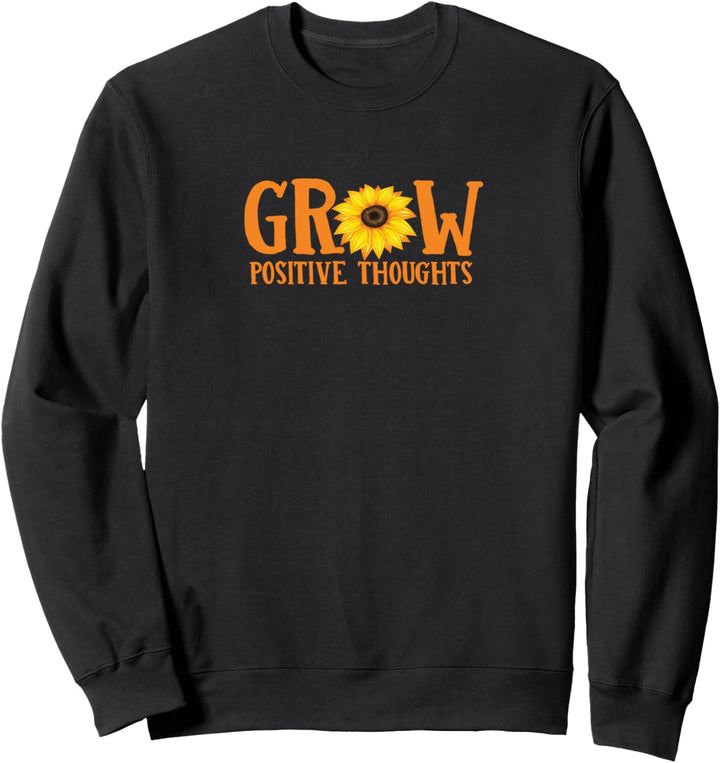 Wachsen Sie positive Gedanken Sonnenblumen Sweatshirt