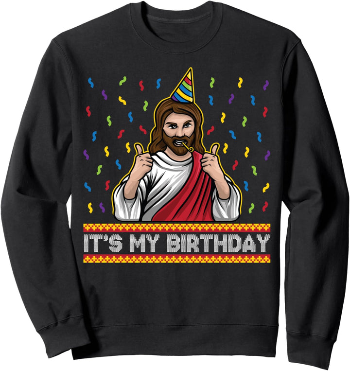 It's My Birthday Jesus Graphic Christmas Birthday Boy Sweatshirt