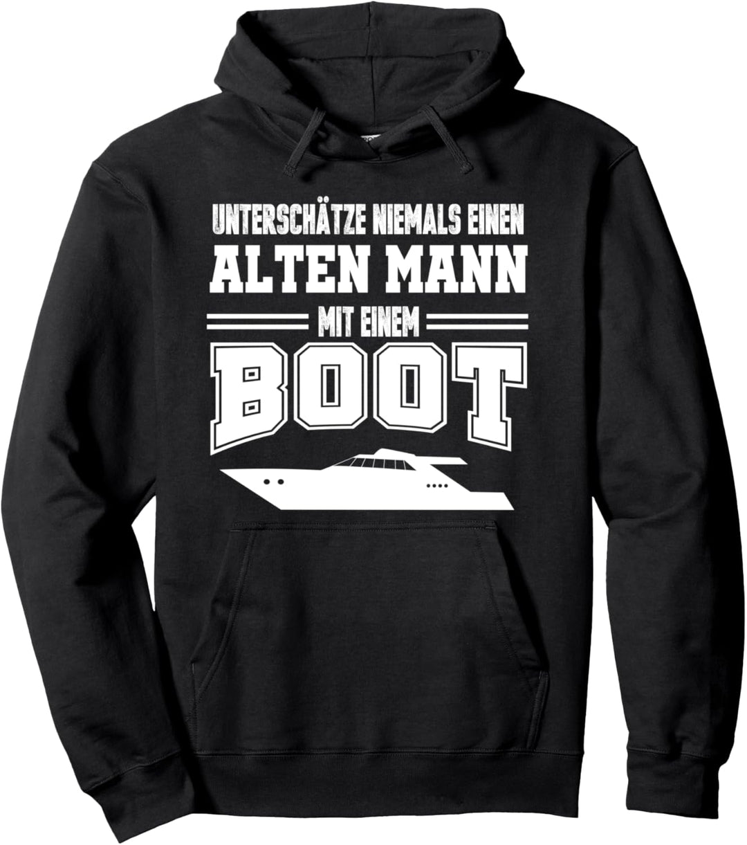 Unterschätze niemals einen alten Mann mit einem Boot Kapitän Pullover Hoodie