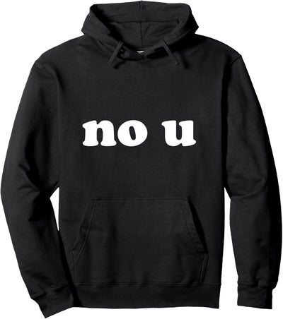 "NO-U" Sarcastic Counter Meme Pullover Hoodie