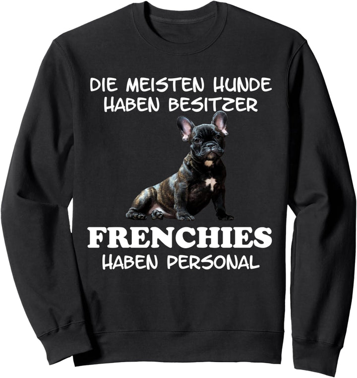 Französische Bulldogge Frenchie Hund Damen Herren Geschenk Sweatshirt