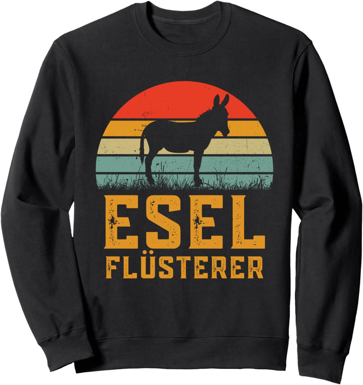 Eselflüsterer Eselfiguren Maulesel Hausesel Esel Geschenk Sweatshirt