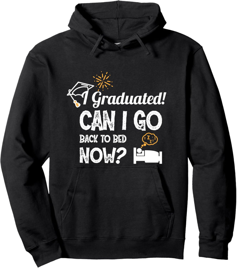 Graduated back to Bed Now Schule Abitur Uni Abschluss-Fahrt Pullover Hoodie