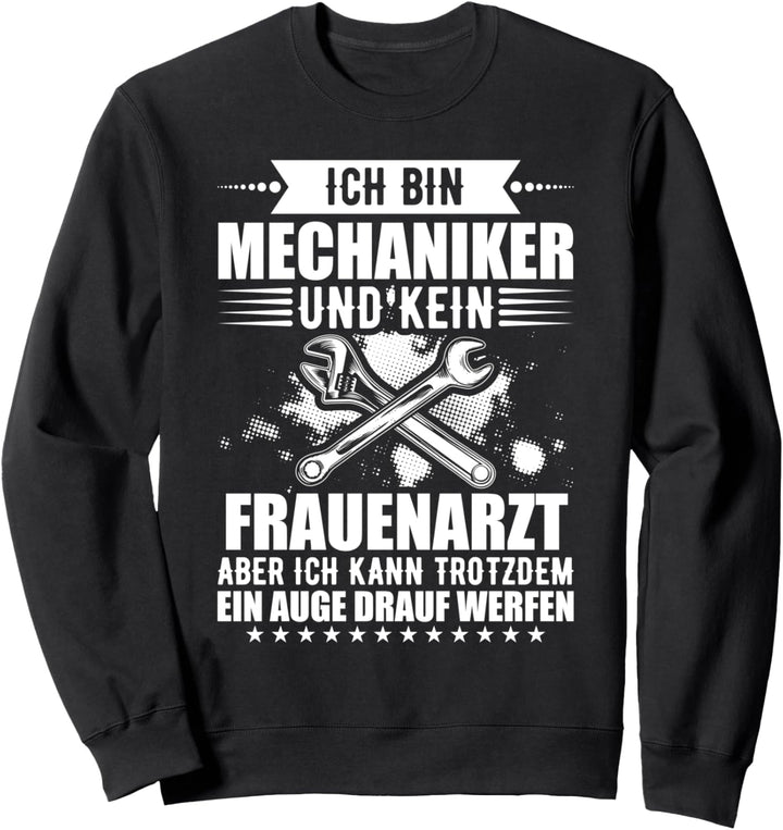 KFZ Mechaniker und Bastler witziges Spruch Autowerkstatt Sweatshirt