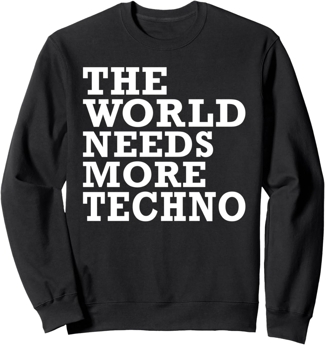 Techno Music Electro EDM Raver Festival Rave Tech House Sweatshirt