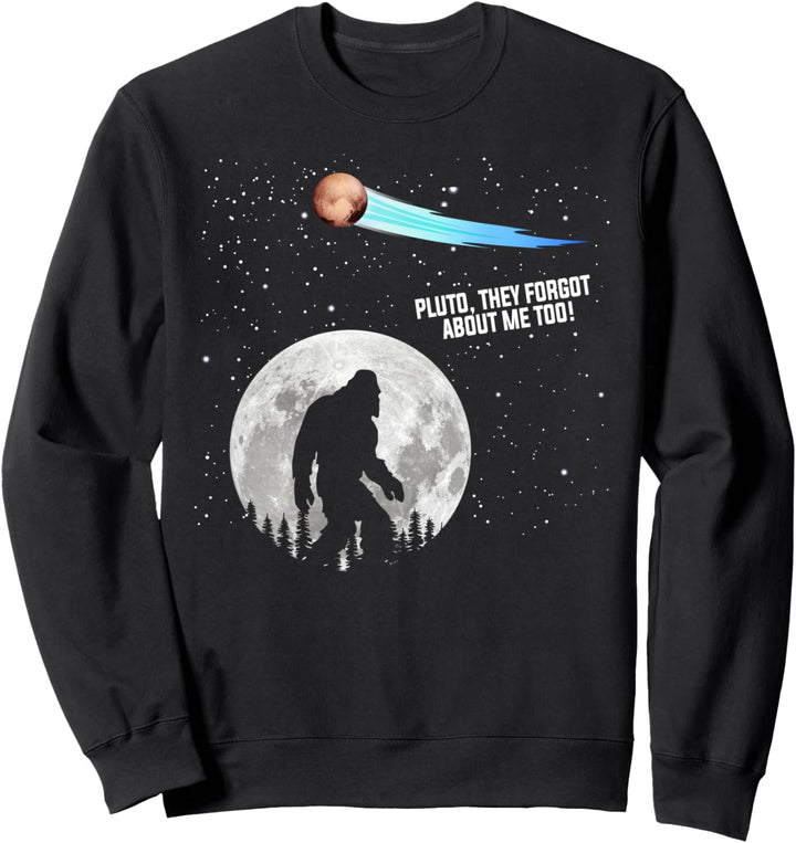 Lustiger Sasquatch Moon Never Forget Pluto Space & Science Geek Sweatshirt