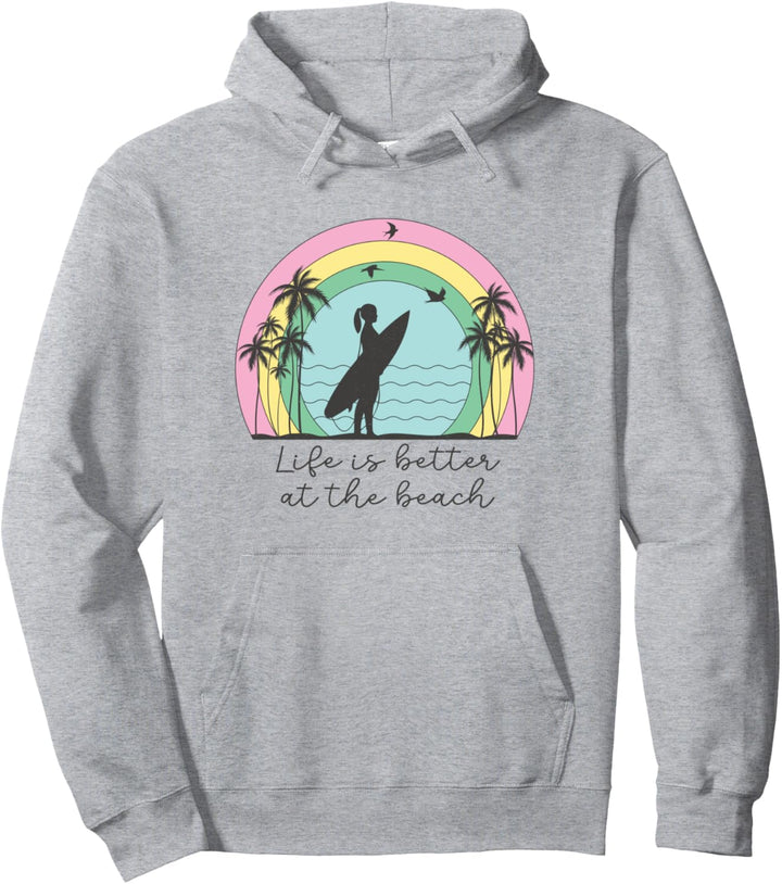 Life Is Better At The Beach Surfer Girl Rainbow Surf Surfen Pullover Hoodie