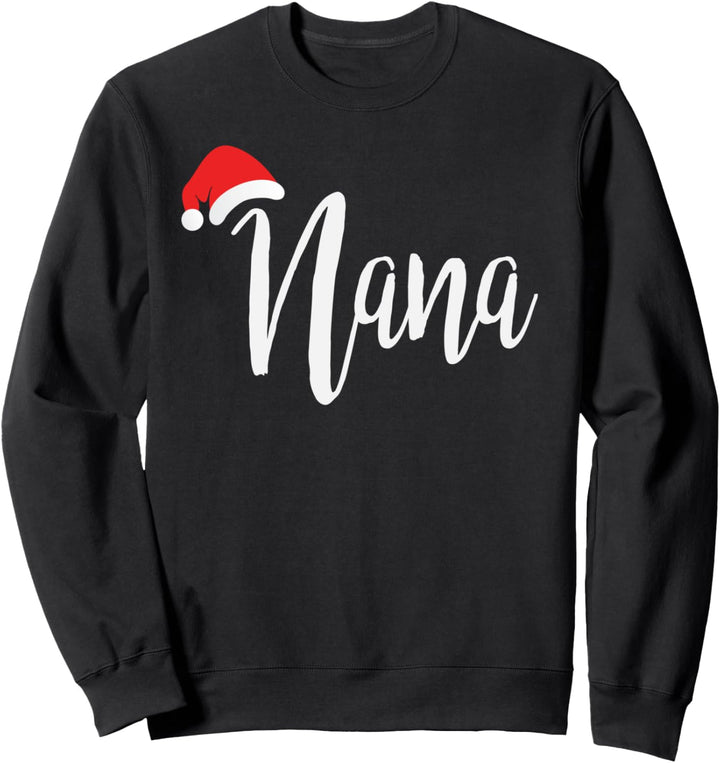 Nana - Santa Hat Christmas Proud Grandparent Sweatshirt