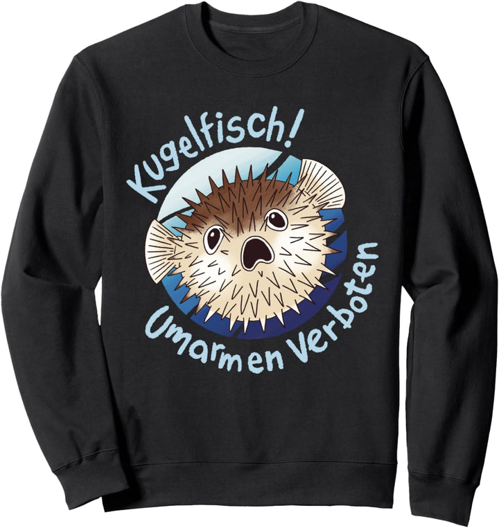 Erschrockener Kugelfisch Fisch Meerestier Tier Tiere Sweatshirt
