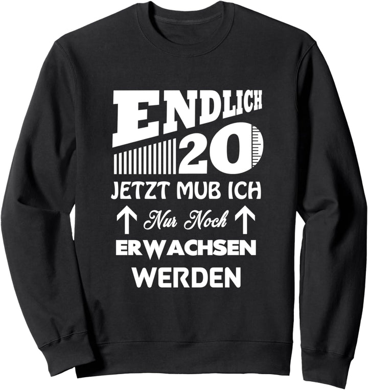Geburtstag 20 Geschenk Endlich 20 Sweatshirt