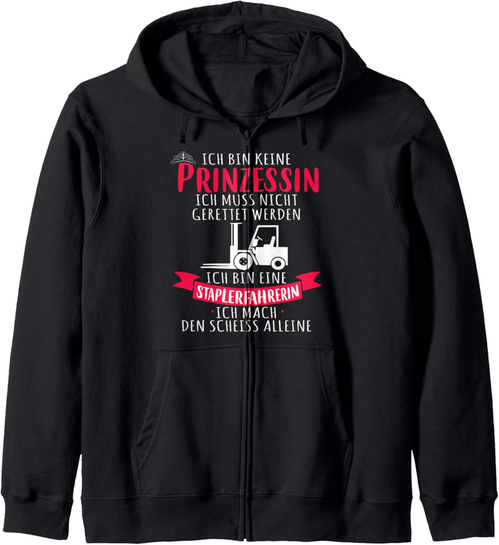 Staplerfahrerin Spruch - Keine Prinzessin Lageristin Stapler Kapuzenjacke