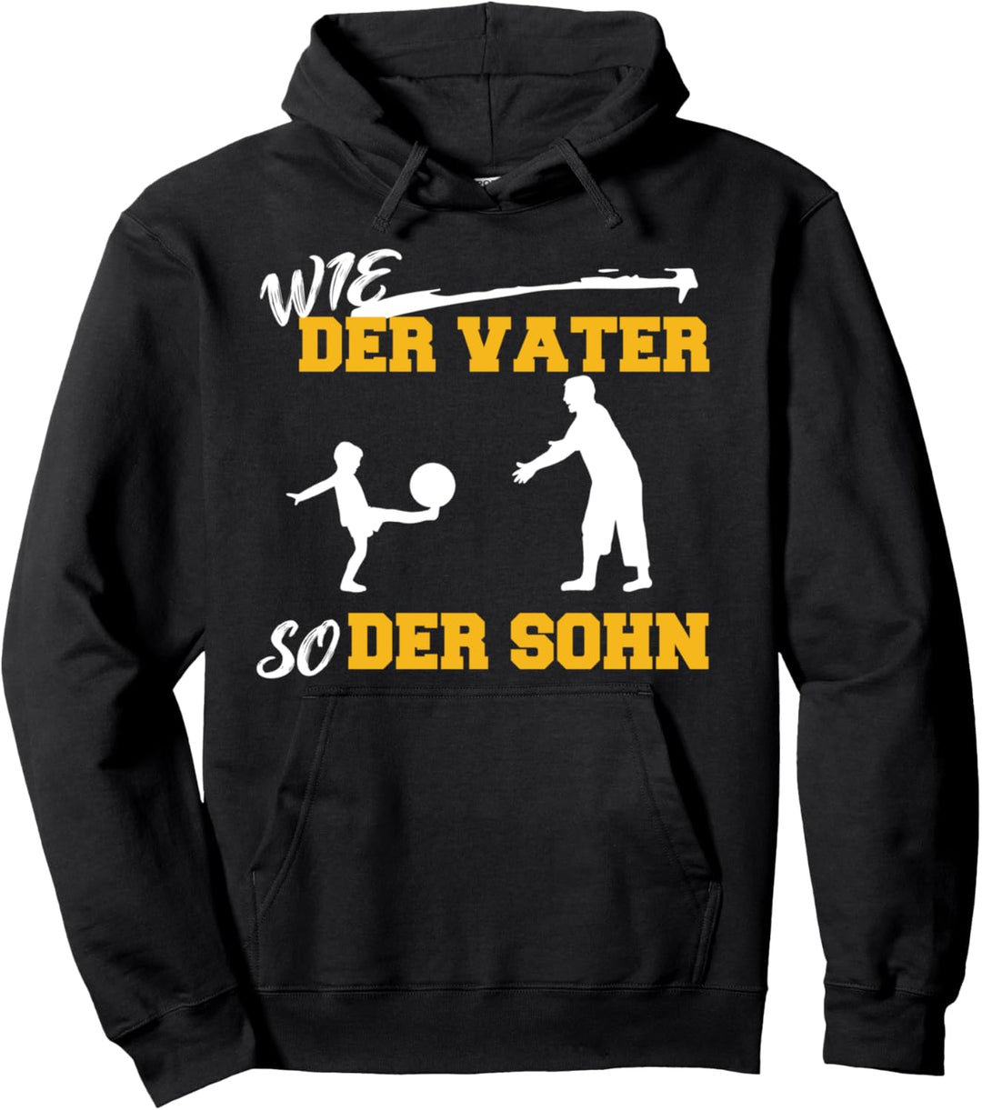 Wie der Vater so der Sohn Fussball Papa Partnerlook Fussball Pullover Hoodie
