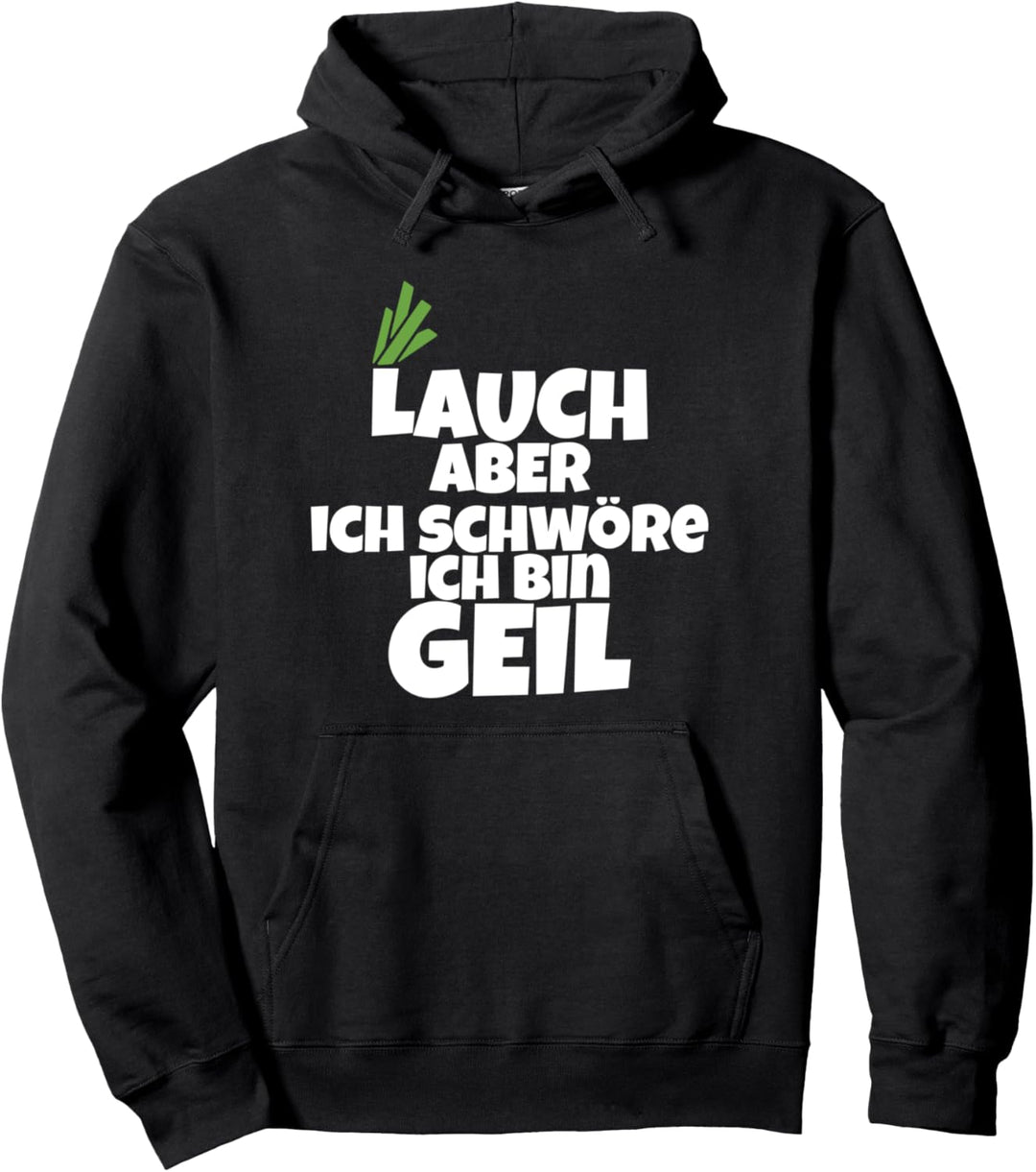Lauch aber Geil Bodybuilding Muskel Fun Pullover Hoodie
