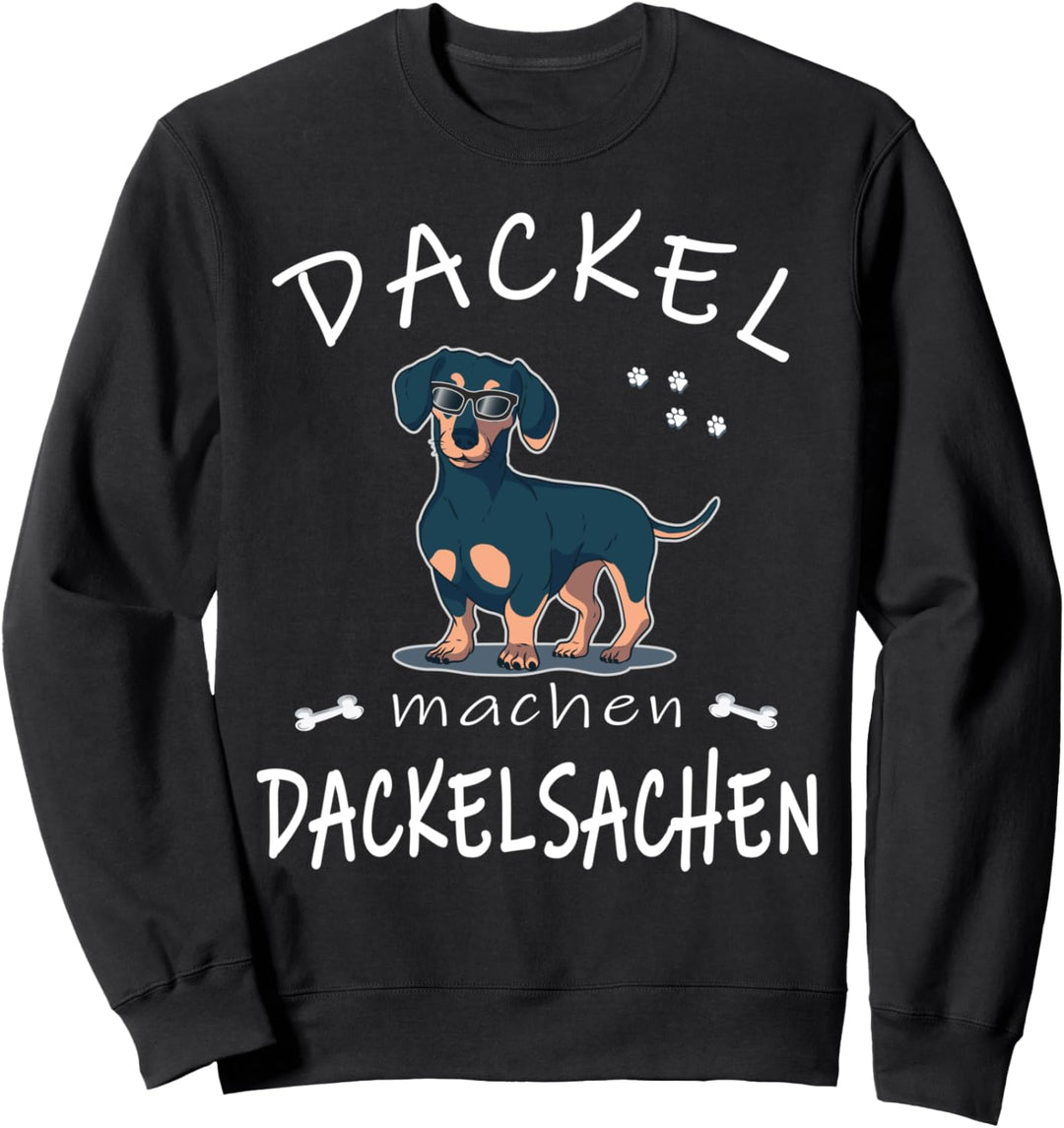 Dackel machen Dackelsachen - Lustiger Spruch Dackel Sweatshirt
