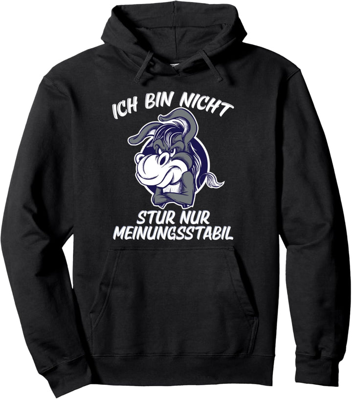 Ich bin nicht Stur nur Meinungstabil Esel Pullover Hoodie