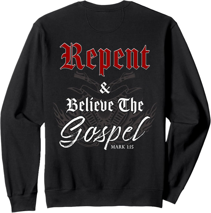 Repent & Believe the Gospel Motorcycle Christian Faith Biker Sweatshirt