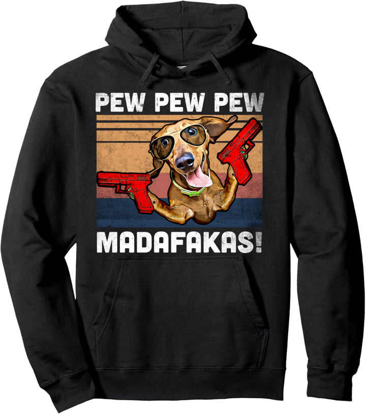 Madafakas Dackel Pew Pew Vintage Weiner Dog Pew Pullover Hoodie