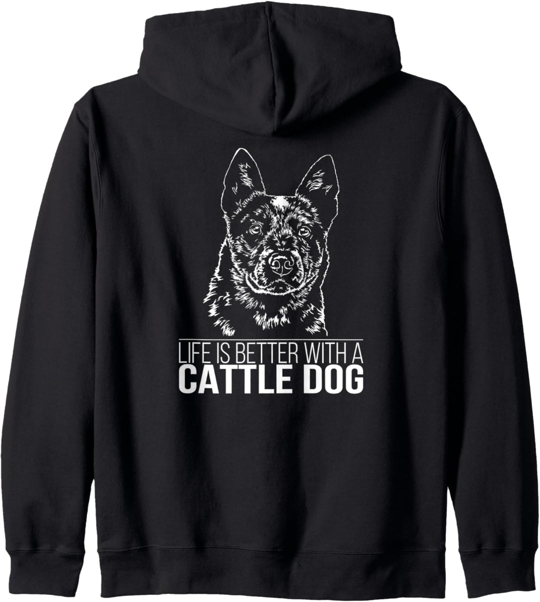 Cattle Dog life is better Hundespruch Hund Hunde Kapuzenjacke