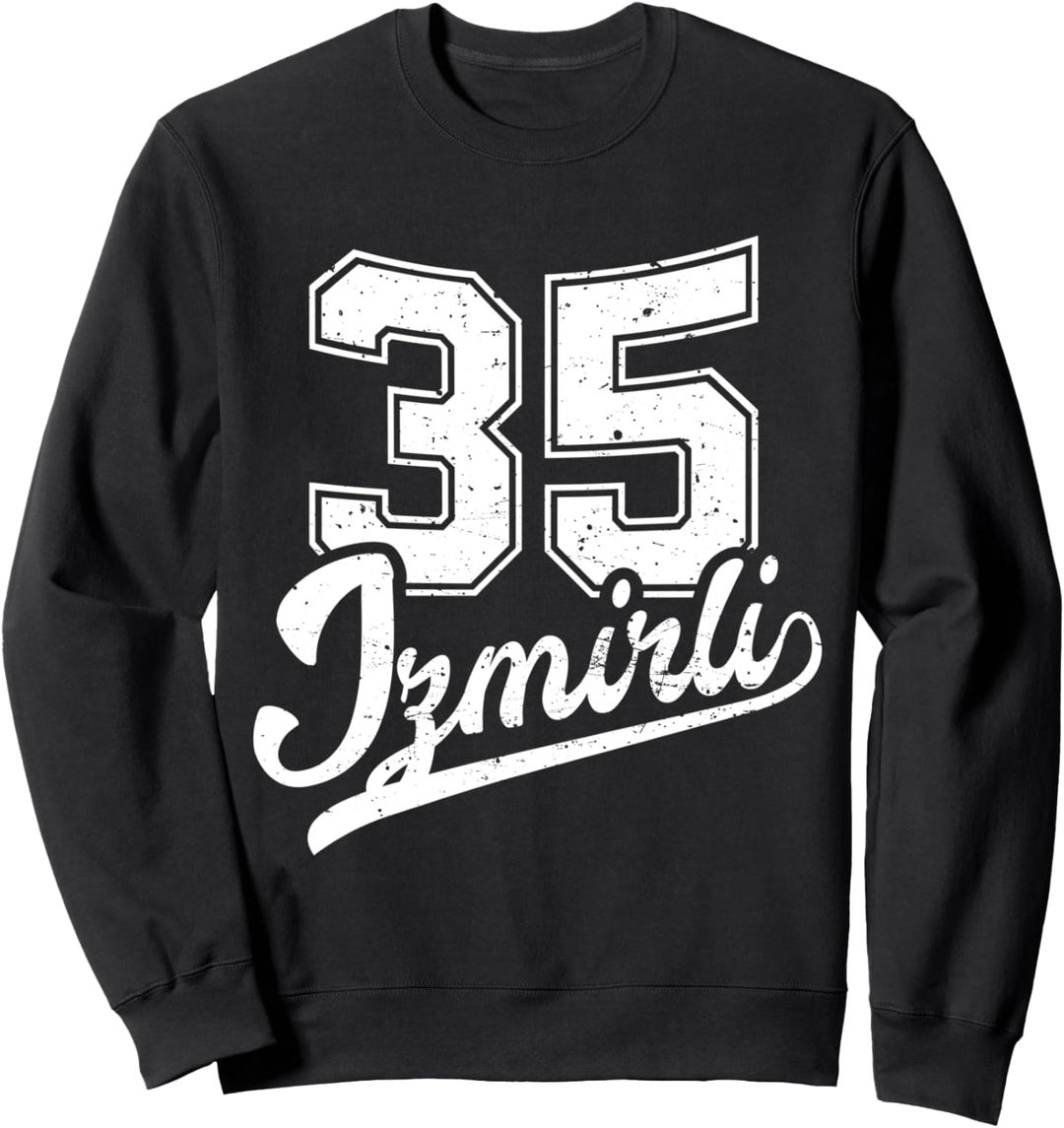 Izmirli 35 Memleket Türkiye Heimat Stadt Türkei Izmir Sweatshirt